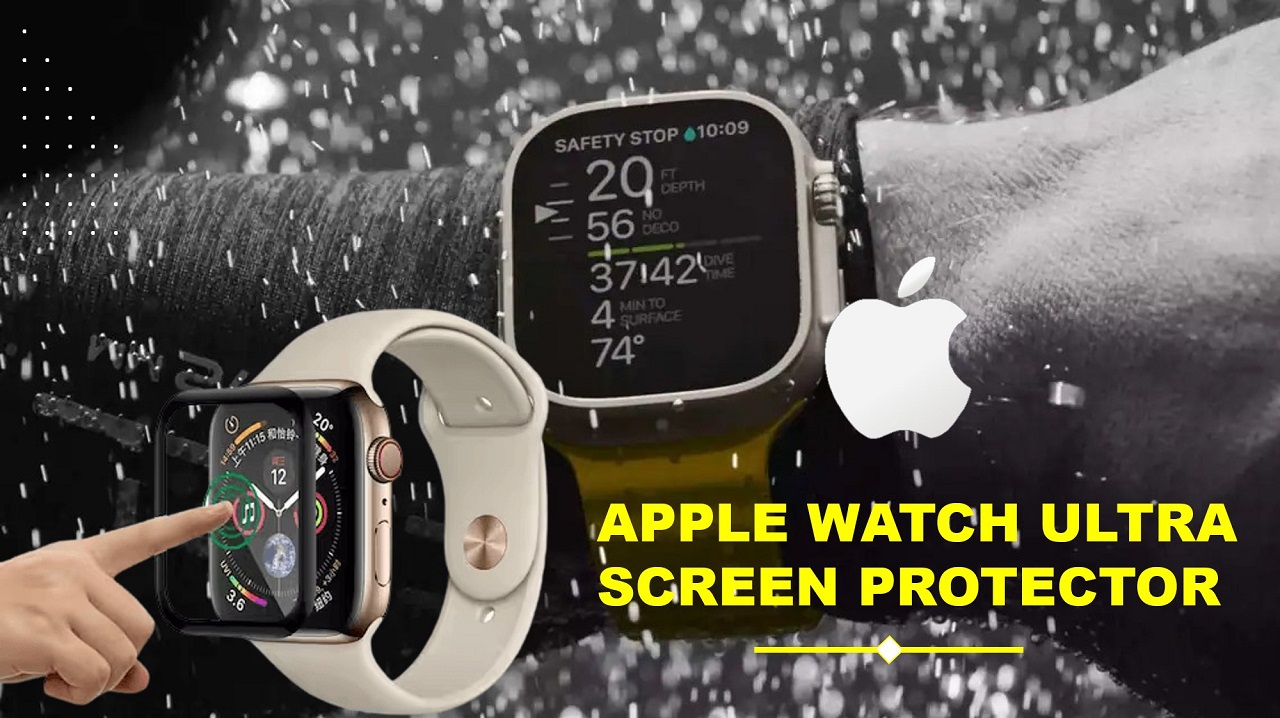 Say Goodbye to Scratches: Apple Watch Ultra Screen Protector