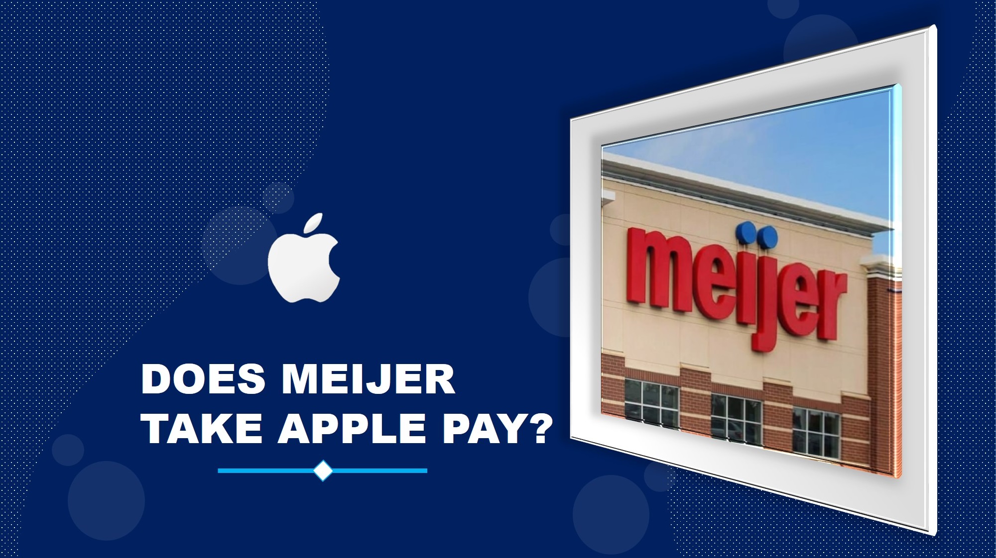 Does Meijer Take Apple Pay? The Ultimate Guide for Contactless Payments at Meijer Stores