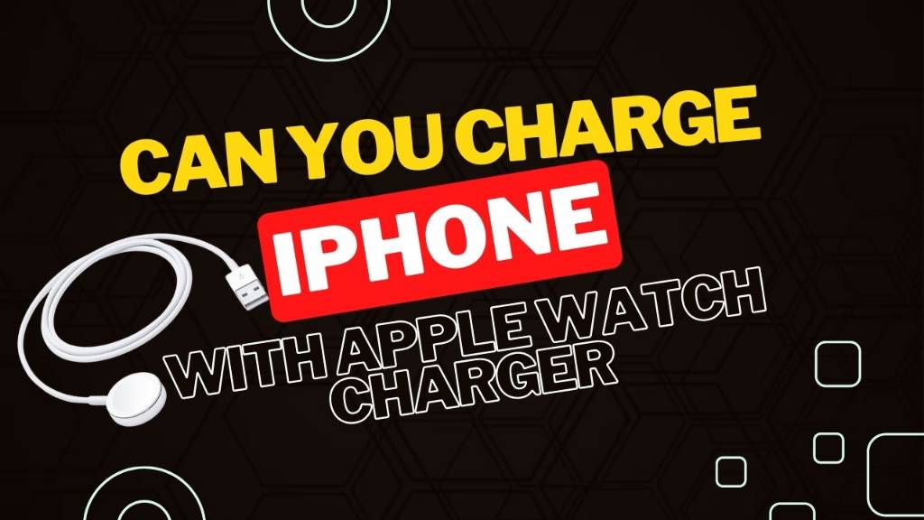 Unveiling the Secret: Can You Charge iPhone with Apple Watch Charger?