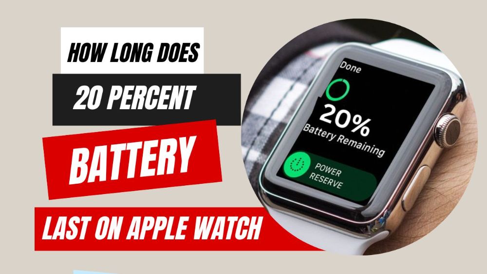 How long does 20 percent battery last on apple watch