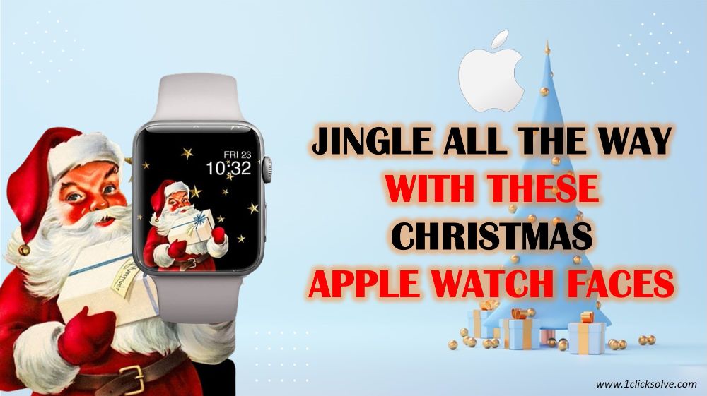 Jingle All the Way with These Christmas Apple Watch Faces